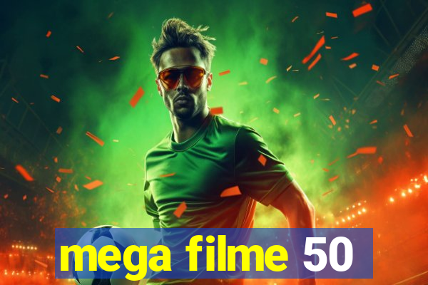 mega filme 50